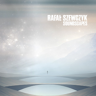 Rafal Szewczyk - Soundscapes